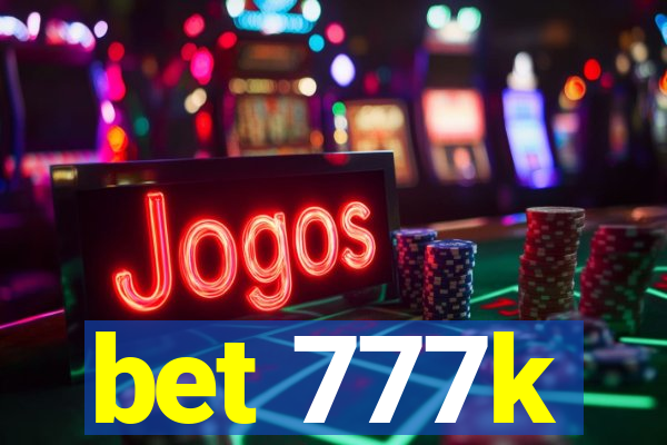 bet 777k